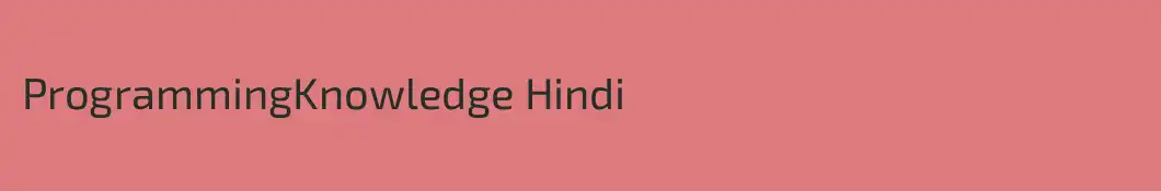 ProgrammingKnowledge Hindi